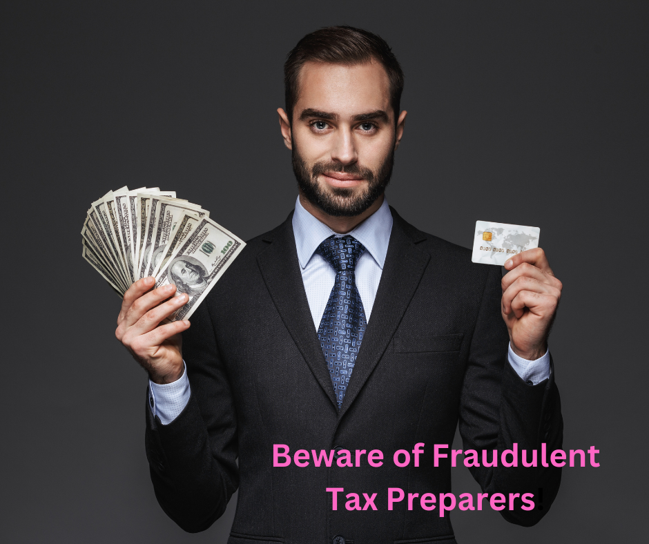 Beware of Fraudulent Tax Preparers: Protect Yourself This Tax Season